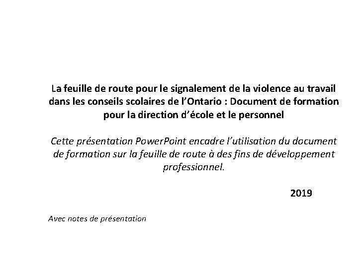 La feuille de route pour le signalement de la violence au travail dans les