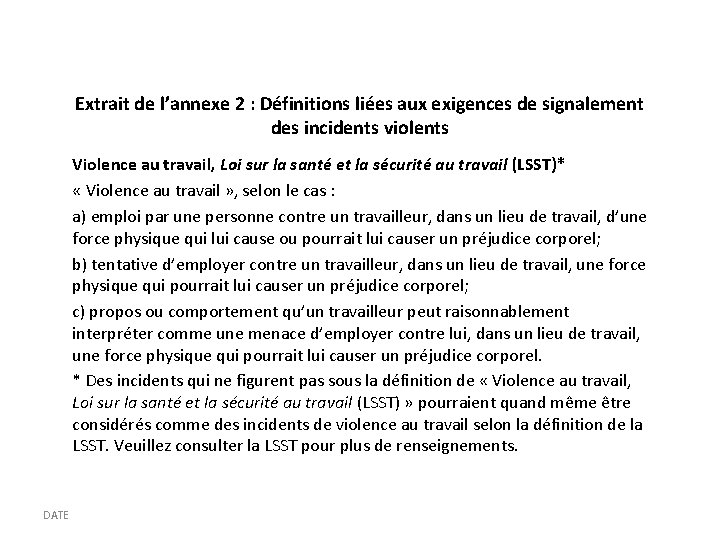 Extrait de l’annexe 2 : Définitions liées aux exigences de signalement des incidents violents