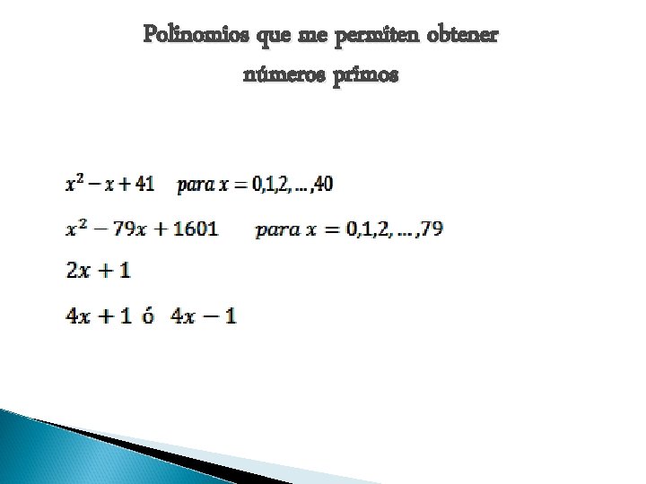 Polinomios que me permiten obtener números primos 