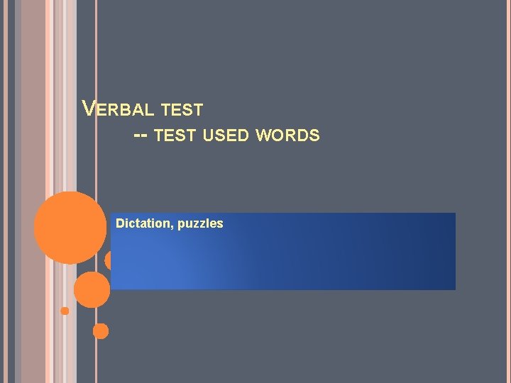 VERBAL TEST -- TEST USED WORDS Dictation, puzzles 