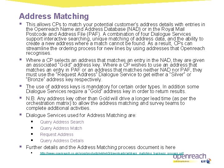 Address Matching § § § This allows CPs to match your potential customer’s address