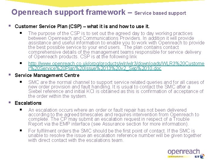 Openreach support framework – Service based support § § § Customer Service Plan (CSP)