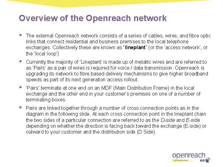 Overview of the Openreach network § The external Openreach network consists of a series