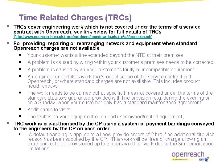 Time Related Charges (TRCs) § § § TRCs cover engineering work which is not