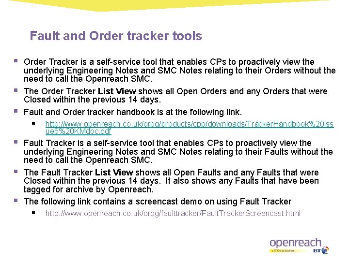 Fault and Order tracker tools § § § Order Tracker is a self-service tool