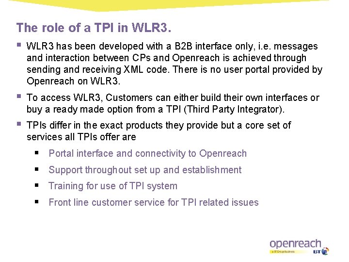 The role of a TPI in WLR 3. § WLR 3 has been developed