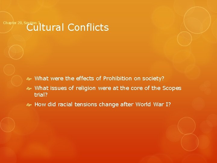 Chapter 20, Section 3 Cultural Conflicts What were the effects of Prohibition on society?