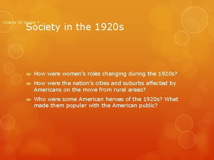 Chapter 20, Section 1 Society in the 1920 s How were women’s roles changing