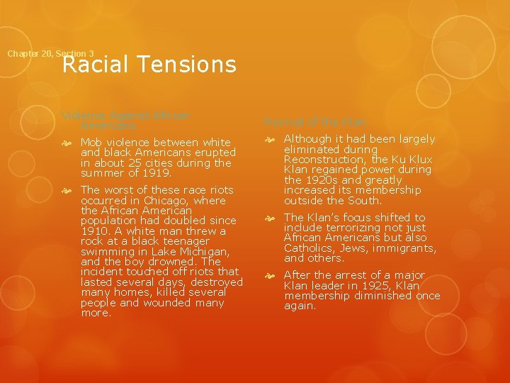 Chapter 20, Section 3 Racial Tensions Violence Against African Americans Mob violence between white