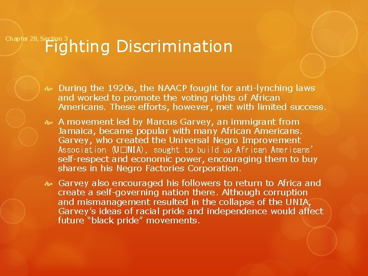 Chapter 20, Section 3 Fighting Discrimination During the 1920 s, the NAACP fought for