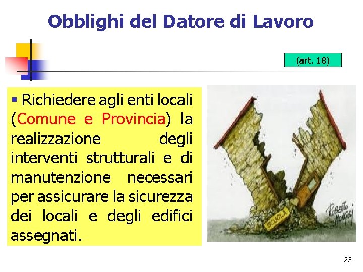 Obblighi del Datore di Lavoro (art. 18) § Richiedere agli enti locali (Comune e