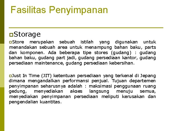 Fasilitas Penyimpanan p. Storage p. Store merupakan sebuah istilah yang digunakan untuk menandakan sebuah