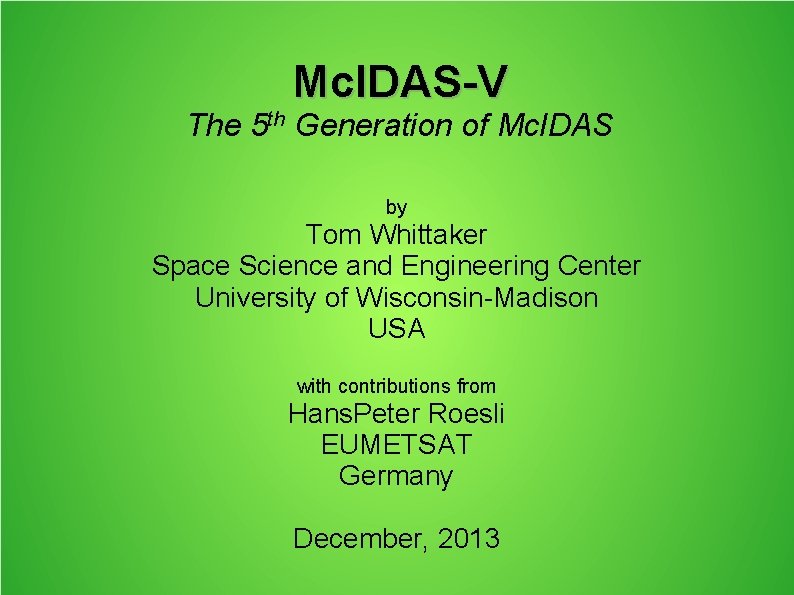 Mc. IDAS-V The 5 th Generation of Mc. IDAS by Tom Whittaker Space Science