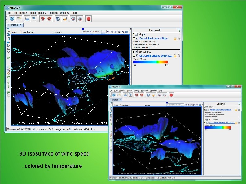 3 D Isosurface of wind speed …colored by temperature 