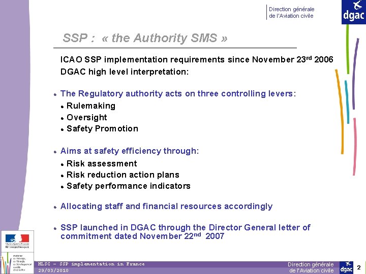 Direction générale de l’Aviation civile SSP : « the Authority SMS » ICAO SSP