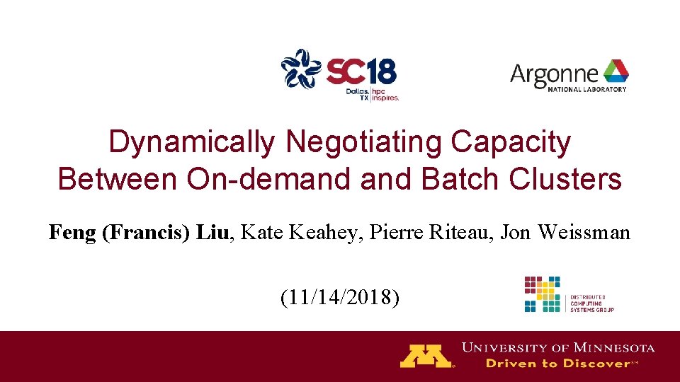 Dynamically Negotiating Capacity Between On-demand Batch Clusters Feng (Francis) Liu, Kate Keahey, Pierre Riteau,