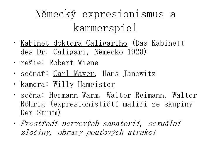 Německý expresionismus a kammerspiel • Kabinet doktora Caligariho (Das Kabinett des Dr. Caligari, Německo