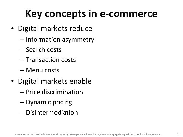 Key concepts in e-commerce • Digital markets reduce – Information asymmetry – Search costs