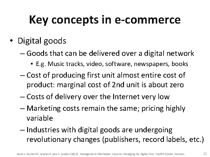 Key concepts in e-commerce • Digital goods – Goods that can be delivered over