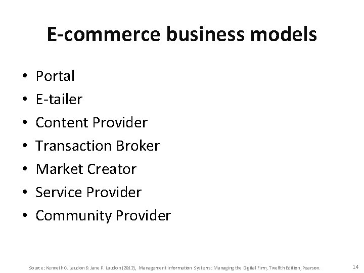 E-commerce business models • • Portal E-tailer Content Provider Transaction Broker Market Creator Service