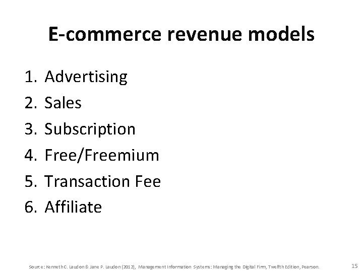 E-commerce revenue models 1. 2. 3. 4. 5. 6. Advertising Sales Subscription Free/Freemium Transaction