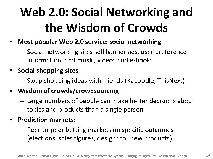 Web 2. 0: Social Networking and the Wisdom of Crowds • Most popular Web