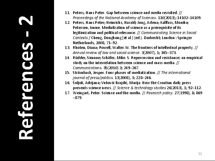 References - 2 11. Peters, Hans Peter. Gap between science and media revisited. //