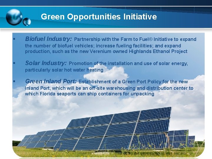 Green Opportunities Initiative § Biofuel Industry: § Solar Industry: § Green Inland Port: Partnership
