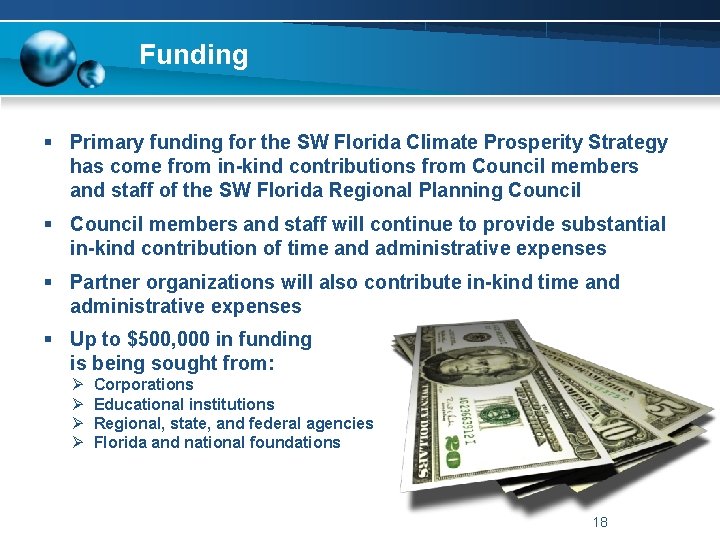 Funding § Primary funding for the SW Florida Climate Prosperity Strategy has come from