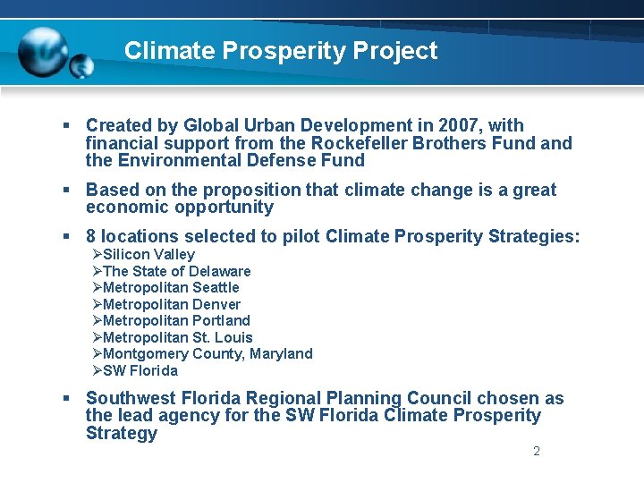 Climate Prosperity Project § Created by Global Urban Development in 2007, with financial support