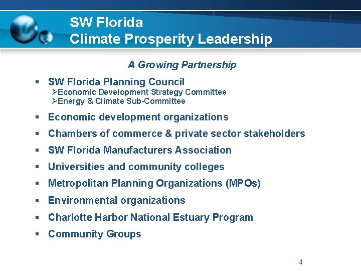 SW Florida Climate Prosperity Leadership A Growing Partnership § SW Florida Planning Council ØEconomic