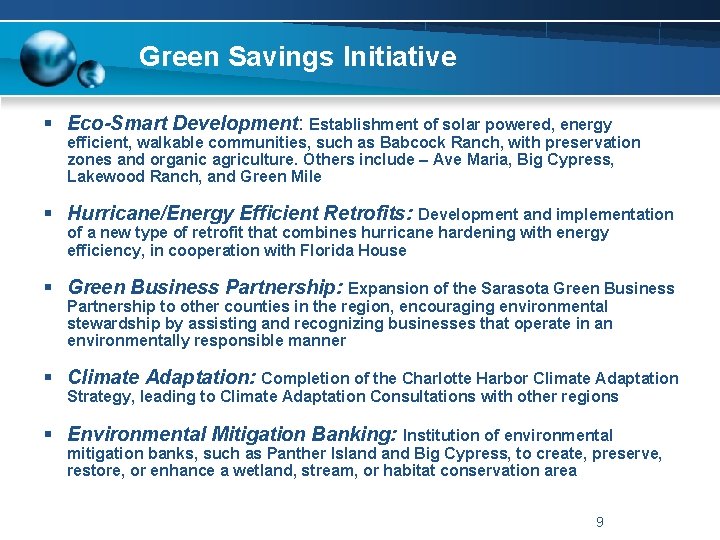 Green Savings Initiative § Eco-Smart Development: Establishment of solar powered, energy efficient, walkable communities,