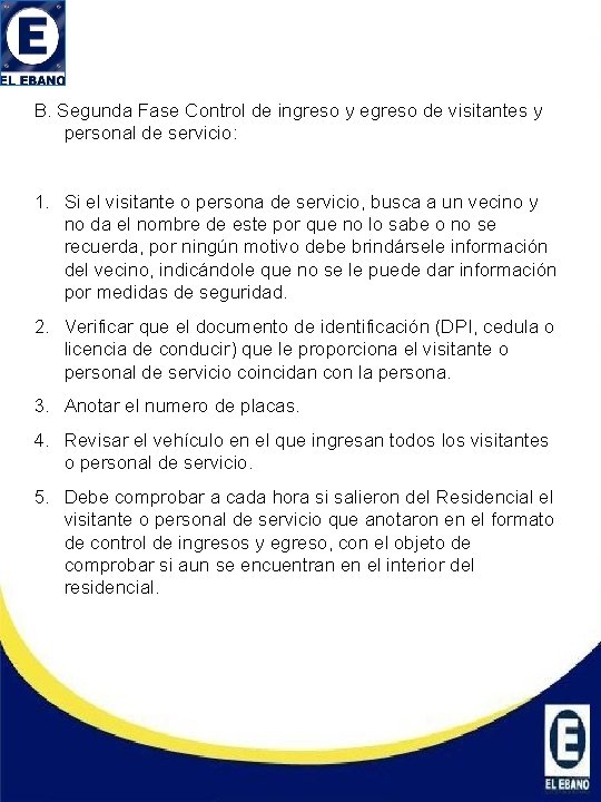 : B. Segunda Fase Control de ingreso y egreso de visitantes y personal de