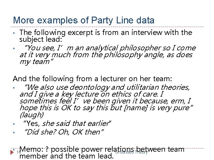 More examples of Party Line data • • The following excerpt is from an