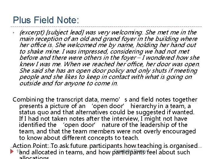 Plus Field Note: • (excerpt) [subject lead] was very welcoming. She met me in