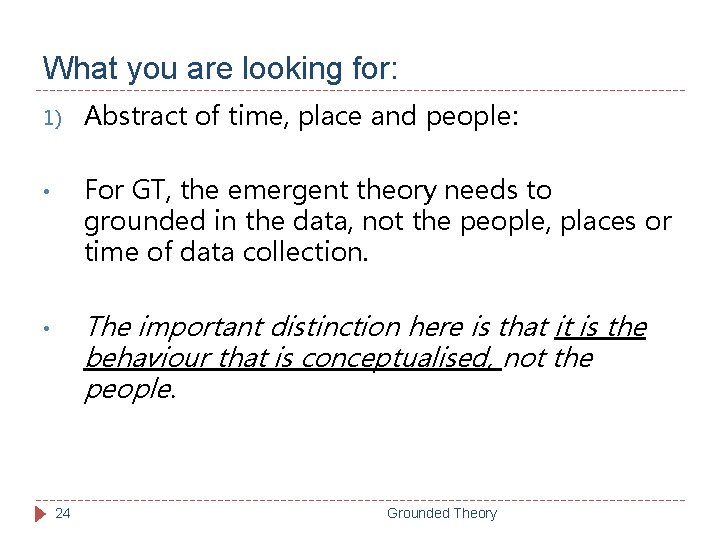 What you are looking for: 1) Abstract of time, place and people: • For