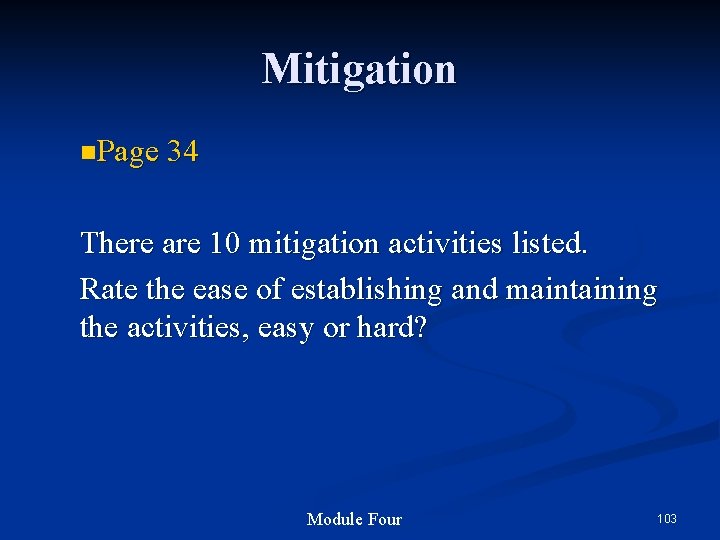 Mitigation n. Page 34 There are 10 mitigation activities listed. Rate the ease of