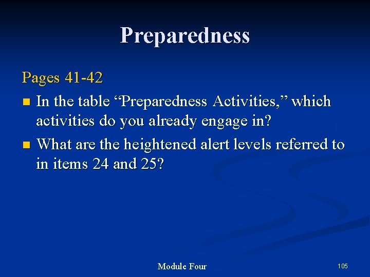 Preparedness Pages 41 -42 n In the table “Preparedness Activities, ” which activities do