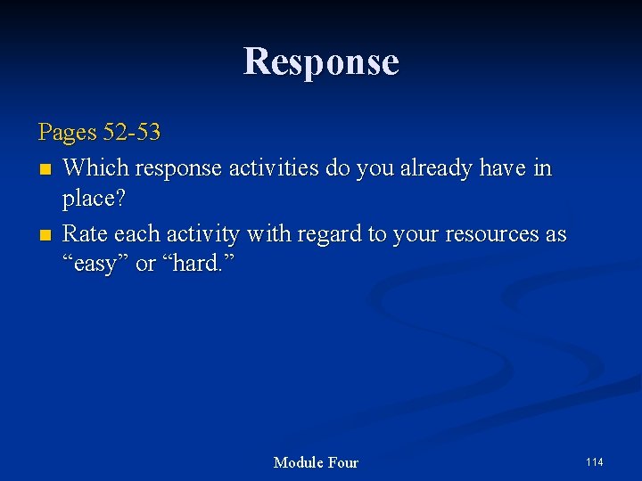 Response Pages 52 -53 n Which response activities do you already have in place?