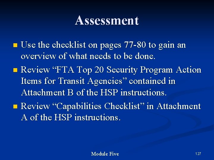 Assessment Use the checklist on pages 77 -80 to gain an overview of what