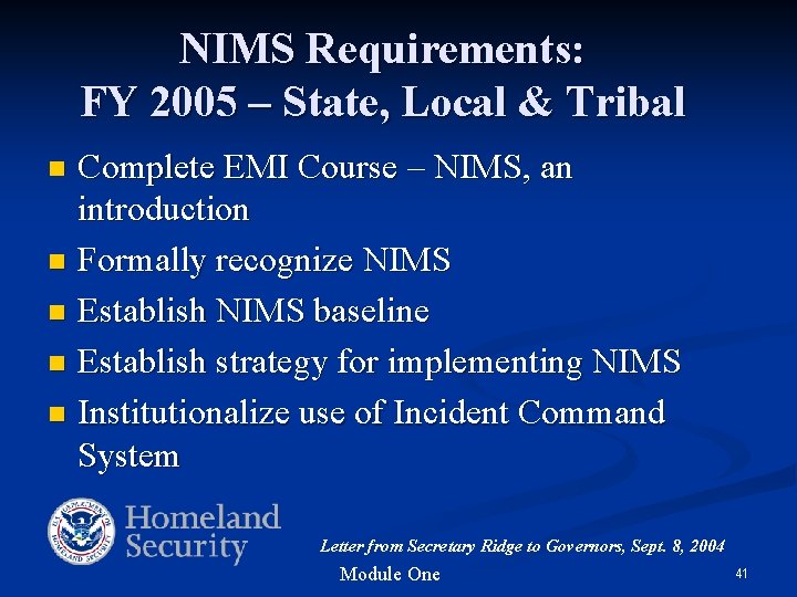 NIMS Requirements: FY 2005 – State, Local & Tribal Complete EMI Course – NIMS,