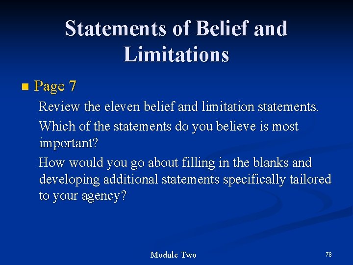 Statements of Belief and Limitations n Page 7 Review the eleven belief and limitation