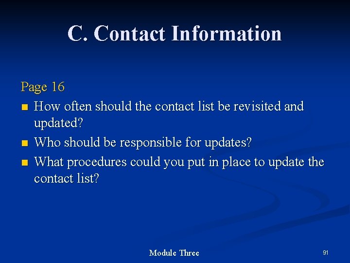 C. Contact Information Page 16 n How often should the contact list be revisited