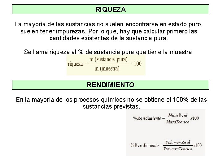 RIQUEZA La mayoría de las sustancias no suelen encontrarse en estado puro, suelen tener