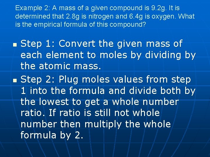 Example 2: A mass of a given compound is 9. 2 g. It is