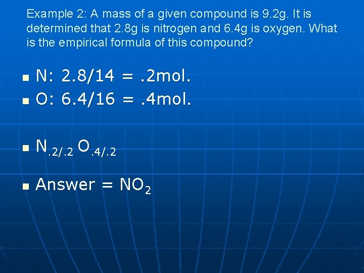 Example 2: A mass of a given compound is 9. 2 g. It is