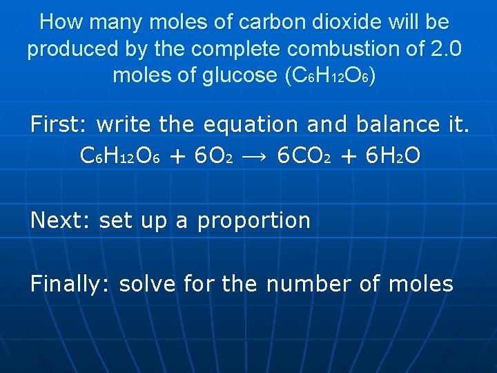 How many moles of carbon dioxide will be produced by the complete combustion of
