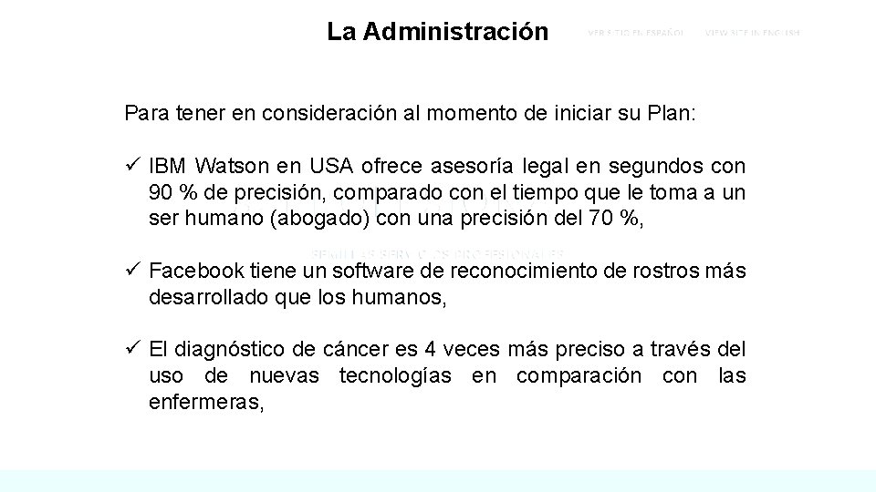 La Administración Para tener en consideración al momento de iniciar su Plan: ü IBM