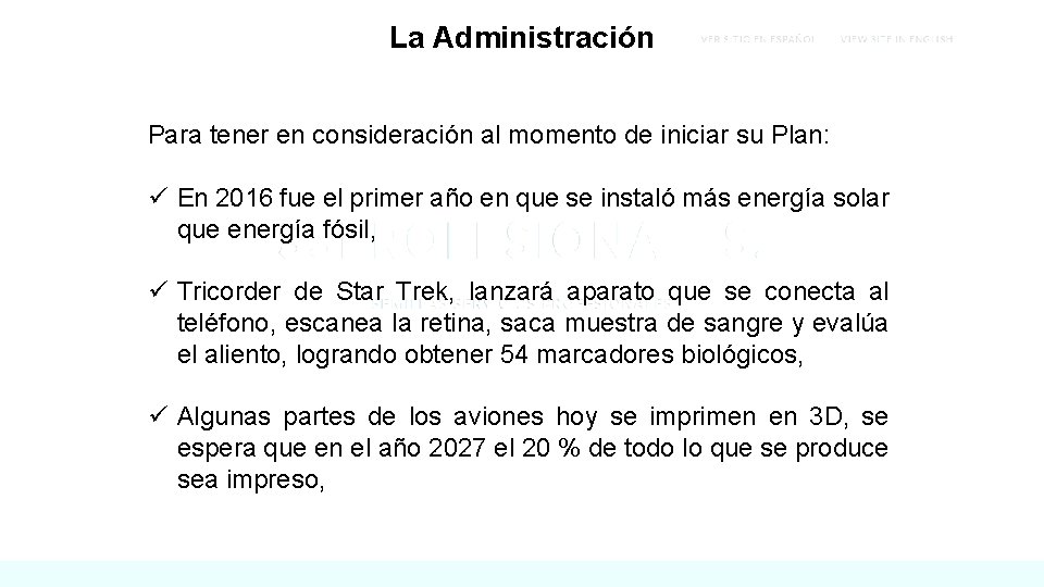 La Administración Para tener en consideración al momento de iniciar su Plan: ü En