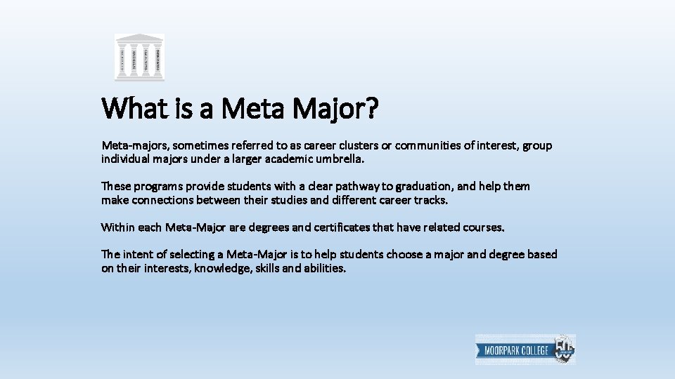 What is a Meta Major? Meta-majors, sometimes referred to as career clusters or communities